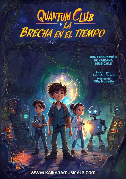 Póster del musical escolar Quantum Club y la Brecha en el Tiempo, una producción original de Kaikana Musicals con guion de John Anderson y música de Olly Novello.